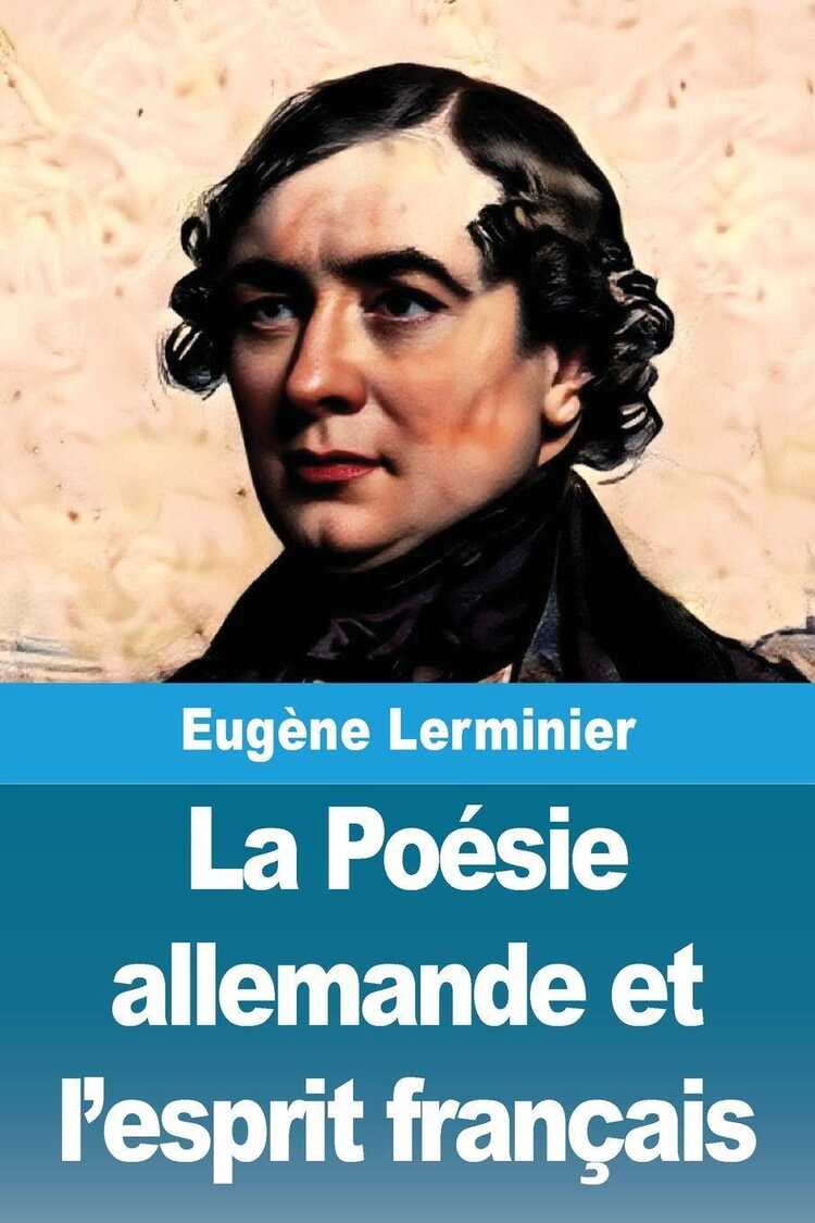 La Poésie allemande et l'esprit français — Eugène Lerminier