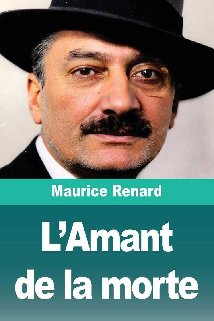 L'Amant de la morte — Maurice Renard