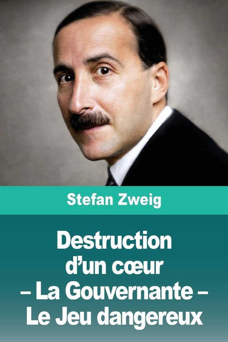 Destruction d'un c¿ur - La Gouvernante - Le Jeu dangereux