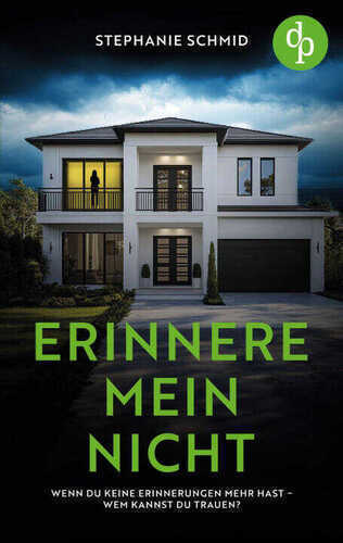 Erinnere mein nicht | Ein düsterer Suspense Psychothriller
