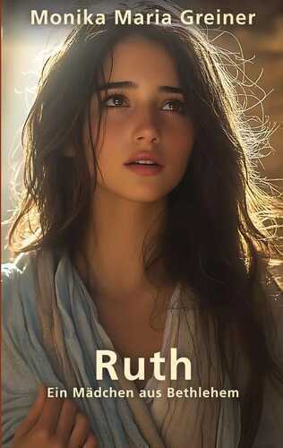 Ruth — Monika Maria Greiner