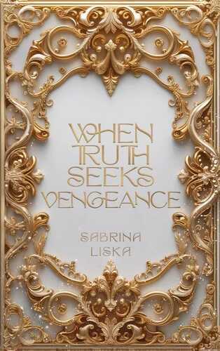 When Truth Seeks Vengeance
