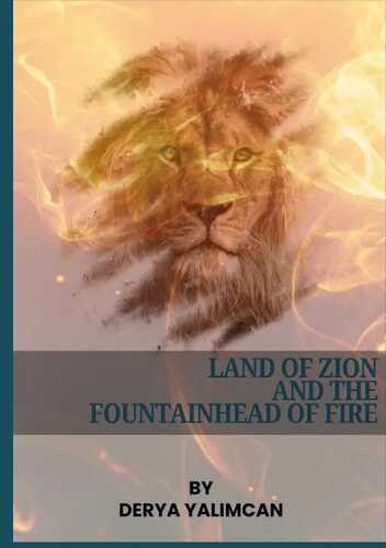 Land of Zion and the Fountainhead of Fire