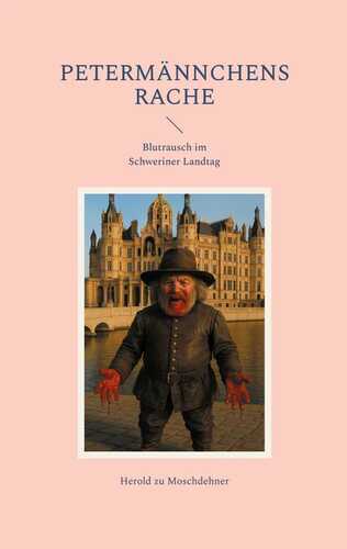 Petermännchens Rache — Herold zu Moschdehner