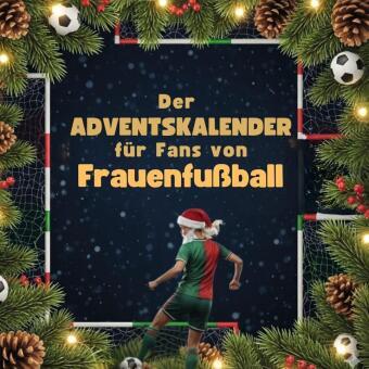 Der Adventskalender für Fans von Frauen-Fußball