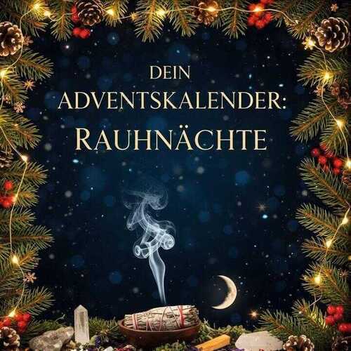 Dein Adventskalender: Rauhnächte