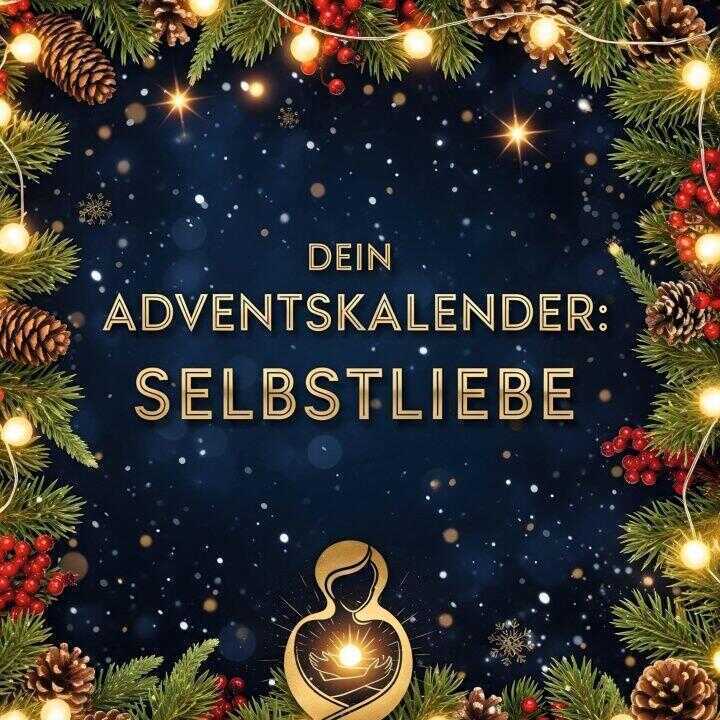 Dein Adventskalender: Selbstliebe