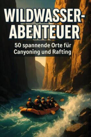 Wildwasser-Abenteuer