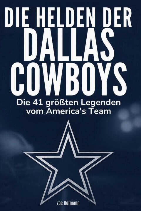 Die Helden der Dallas Cowboys