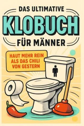 Das ultimative Klobuch für Männer