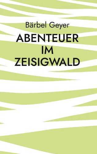 Abenteuer im Zeisigwald