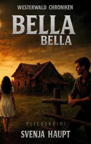 Bella, Bella — Svenja Haupt