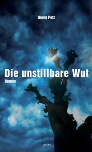 Die unstillbare Wut