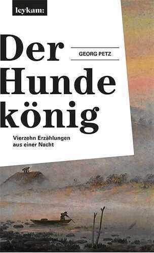 Der Hundekönig – Vierzehn Erzählungen aus einer Nacht