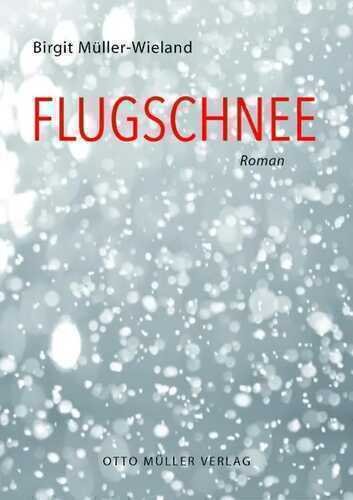Flugschnee — Birgit Müller-Wieland