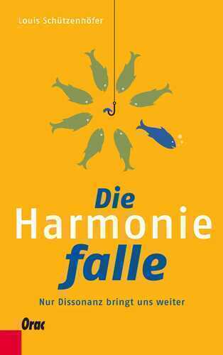 Die Harmoniefalle — Louis Schützenhöfer