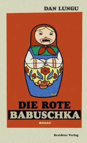 Die rote Babuschka — Dan Lungu