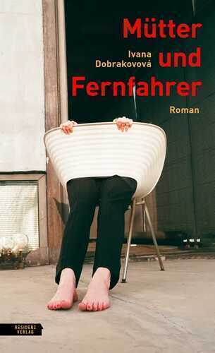 Mütter und Fernfahrer — Ivana Dobrakovová