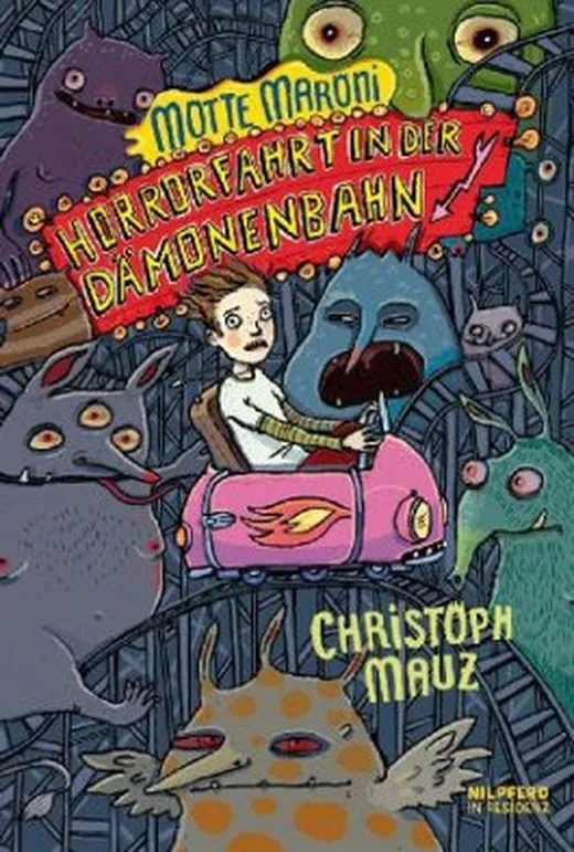 Motte Maroni. Horrorfahrt in der Dämonenbahn