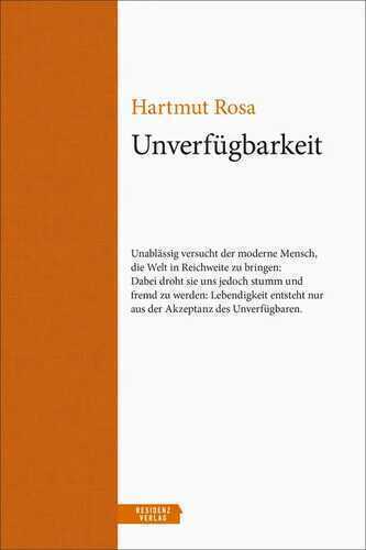 Unverfügbarkeit — Hartmut Rosa