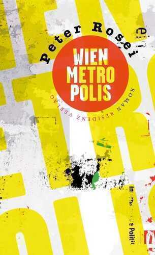 Wien Metropolis — Peter Rosei