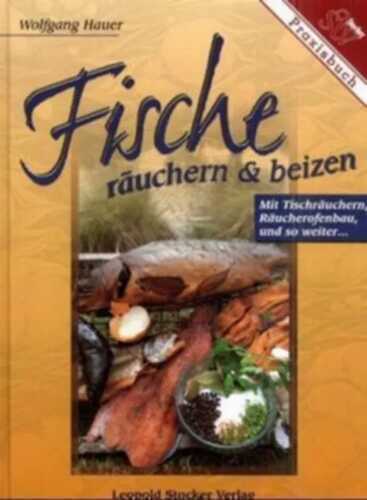 Fische räuchern und beizen. Praxisbuch