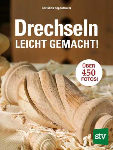 Drechseln leicht gemacht!