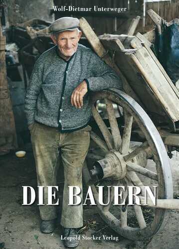 Die Bauern — Wolf-Dietmar Unterweger