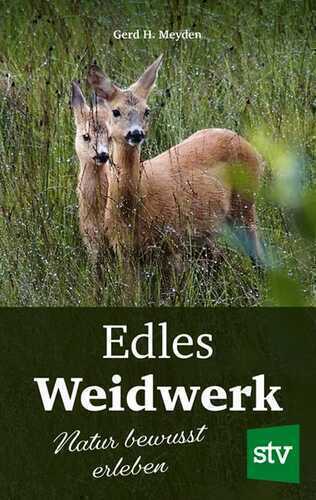 Edles Weidwerk — Gerd H Meyden