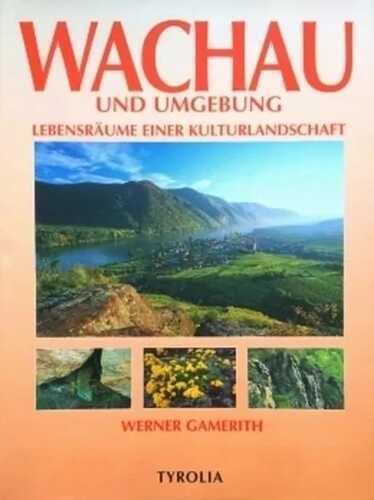 Wachau und Umgebung mit Kremstal, Wagram und Pielach