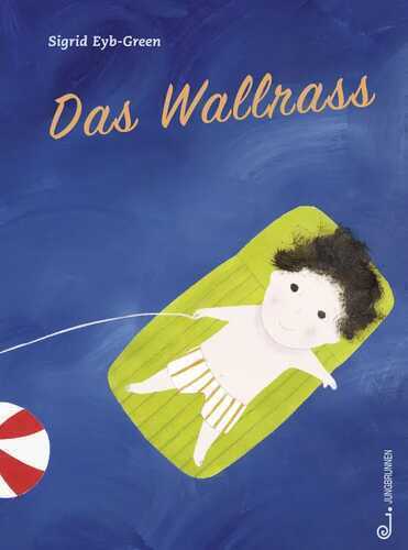 Das Wallrass — Sigrid Eyb-Green