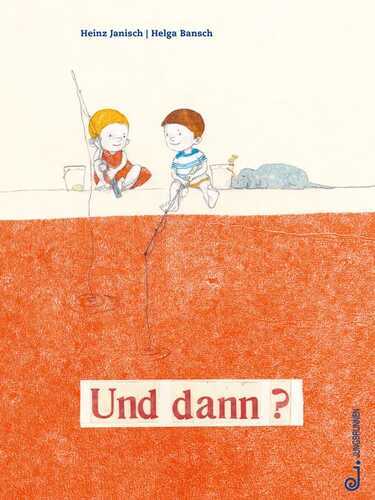 Und dann?