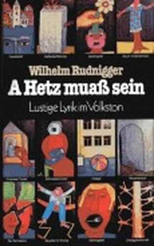 A Hetz muaß sein, Lustige Lyrik im Volkston