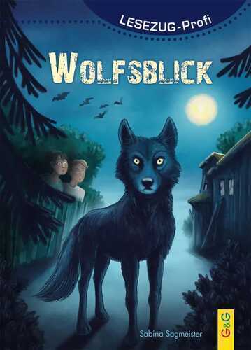LESEZUG/Profi: Wolfsblick — Sabina Sagmeister