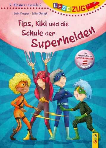 LESEZUG/2. Klasse – Lesestufe 2: Fips, Kiki und die Schule der Superhelden
