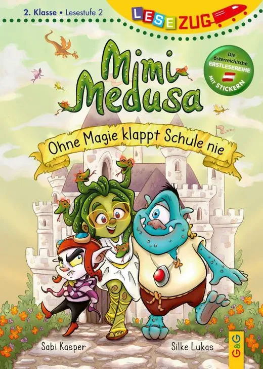 LESEZUG/2. Klasse – Lesestufe 2: Mimi Medusa – Ohne Magie klappt Schule nie