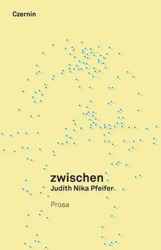 zwischen — Judith Nika Pfeifer
