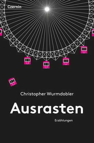 Ausrasten — Christopher Wurmdobler