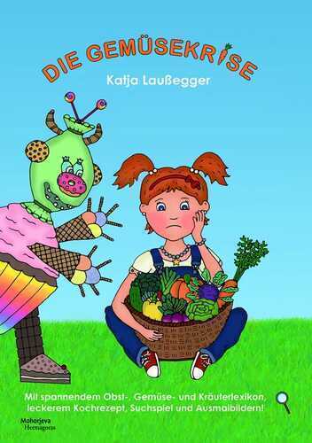 Die Gemüsekrise — Katja Laußegger