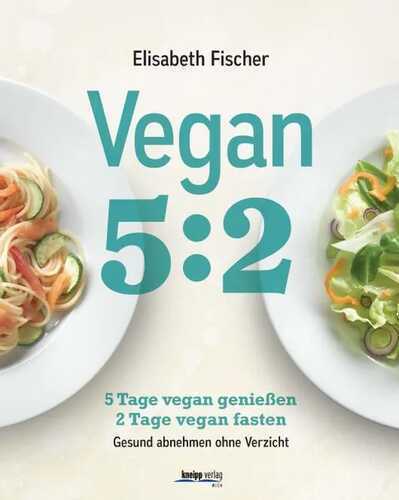Vegan 5:2 — Elisabeth Fischer
