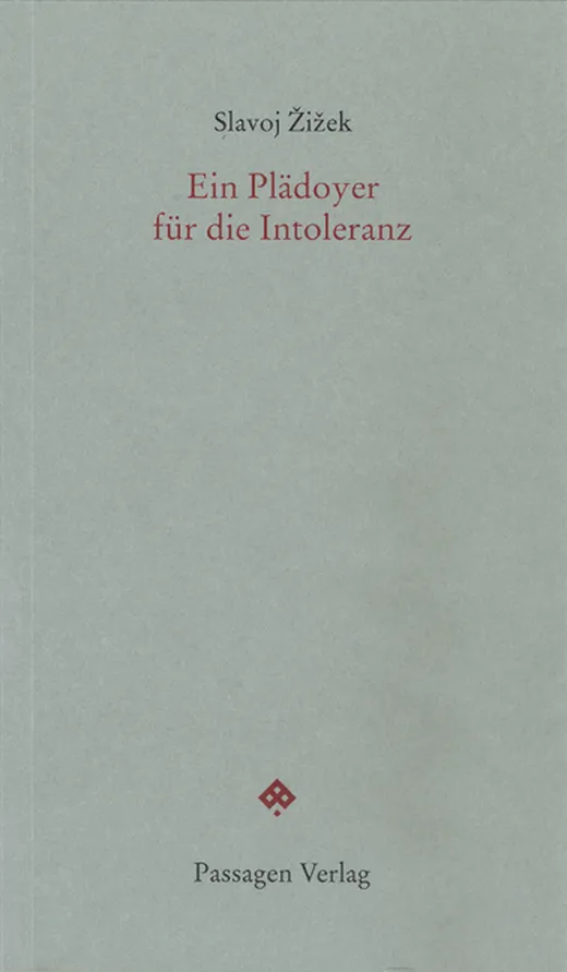 Ein Plädoyer für die Intoleranz (Passagen forum)