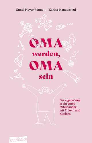 Oma werden, Oma sein
