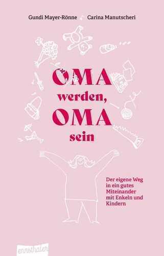 Oma werden, Oma sein