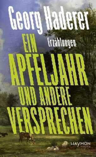 Ein Apfeljahr und andere Versprechen