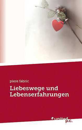 Liebeswege und Lebenserfahrungen