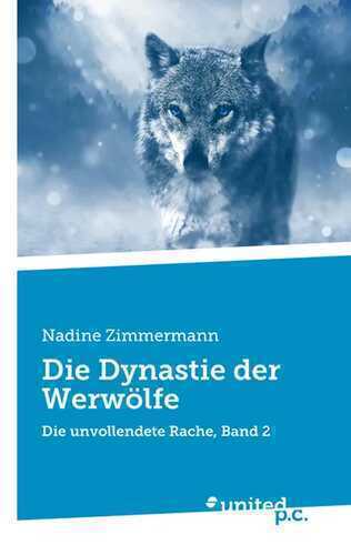 Die Dynastie der Werwölfe — Nadine Zimmermann