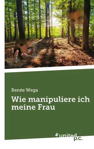 Wie manipuliere ich meine Frau