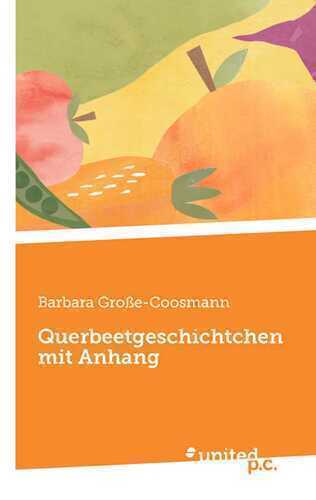 Querbeetgeschichtchen mit Anhang