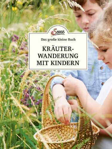 Das große kleine Buch: Kräuterwanderung mit Kindern