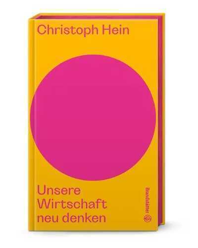 Unsere Wirtschaft neu denken